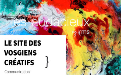 Les audacieux, le site des Vosgiens créatifs