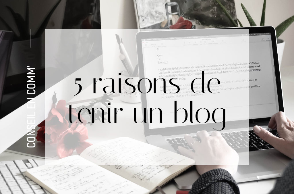 Cinq raisons de tenir un blog