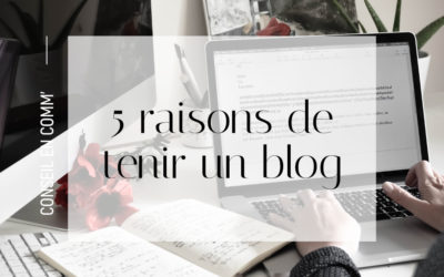 Cinq raisons de tenir un blog