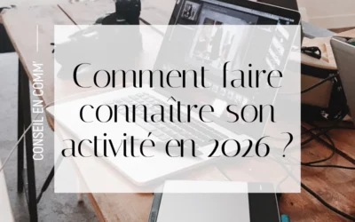 Comment faire connaitre son activité en 2026 ?
