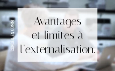 Pourquoi externaliser sa communication
